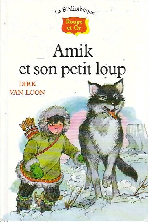 Amik et son petit loup - Dirk Van Loon - Livre