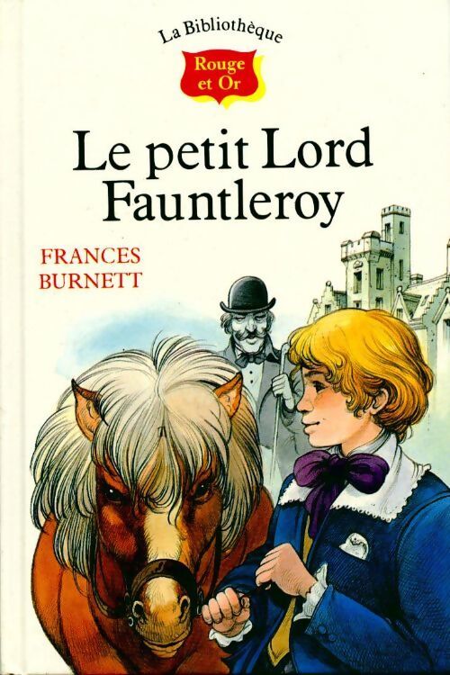 Le petit Lord Fauntleroy - Frances Hodgson Burnett - Livre