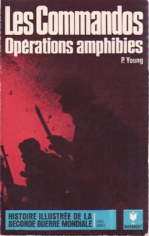 Les commandos, opérations amphibies - P. Young - Livre