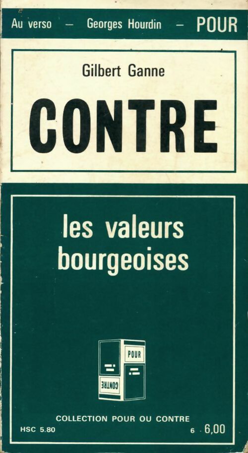 Pour ou contre les valeurs bourgeoises - Georges Hourdin - Livre
