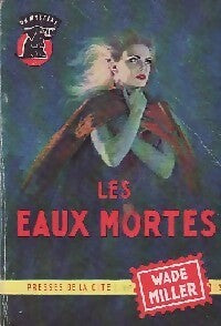 Les eaux mortes - Wade Miller - Livre