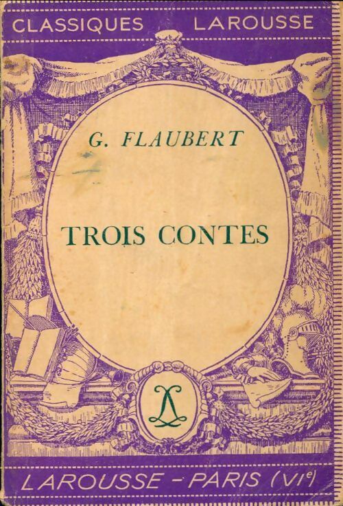 Trois contes - Gustave Flaubert - Livre