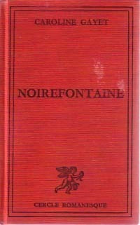 Noirefontaine - Caroline Gayet - Livre