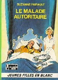 Le malade autoritaire - Suzanne Pairault - Livre