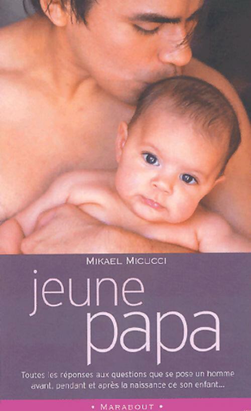 Le guide du jeune papa - Mikaël Micucci - Livre