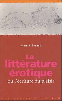 La littérature érotique - Franck Evrard - Livre