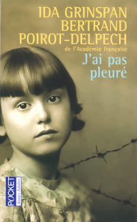 J'ai pas pleuré - Bertrand Poirot-Delpech, Ida Grinspan - Livre