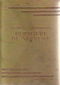 Héritière de neptune - Georges-Gustave Toudouze - Livre