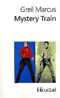 Mystery train - Greil Marcus - Livre