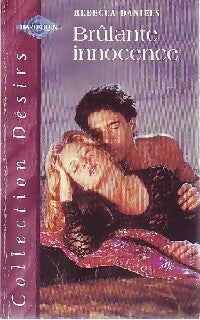 Brûlante innocence - Rebecca Daniels - Livre