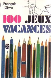 100 jeux vacances - François Diwo - Livre
