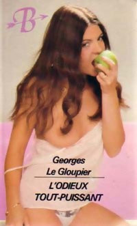 L'odieux tout-puissant - Georges Le Gloupier - Livre