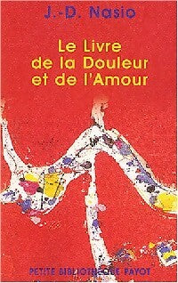 Le livre de la douleur et de l'amour - Juan David Nasio - Livre