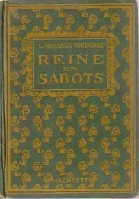 Reine en sabots - Georges-Gustave Toudouze - Livre