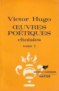 Oeuvres poétiques choisies Tome I - Victor Hugo - Livre