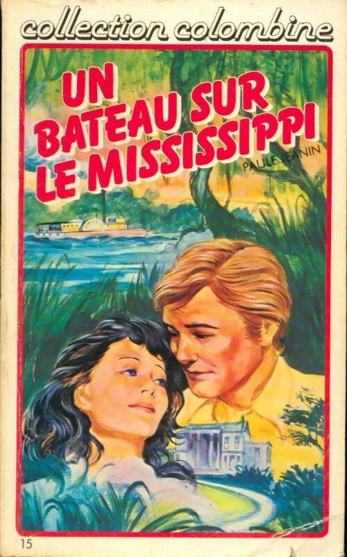 Un bateau sur le Mississippi - Paule Jeanin - Livre