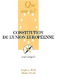 Constitution de l'Union Européenne - Stéphane Rials, Denis Alland - Livre