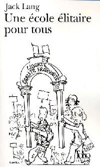 Une école élitaire pour tous - Jack Lang - Livre
