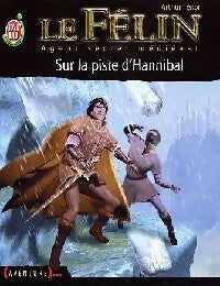 Le Félin Tome XIII : Sur la piste d'Hannibal - Arthur Ténor - Livre