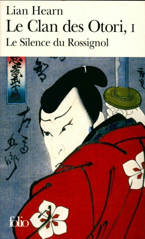 Le clan des Otori Tome I : Le silence du rossignol - Lian Hearn - Livre