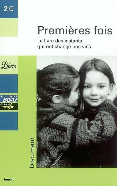 Première fois : Le livre des secrets qui ont changé nos vies - Inconnu - Livre