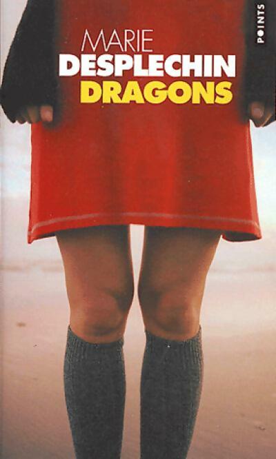 Dragons - Marie Desplechin - Livre