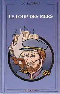 Le loup des mers - Jack London - Livre