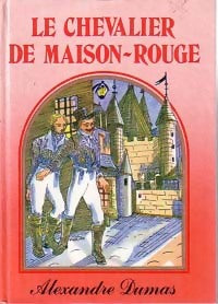 Le chevalier de Maison-Rouge - Alexandre Dumas - Livre