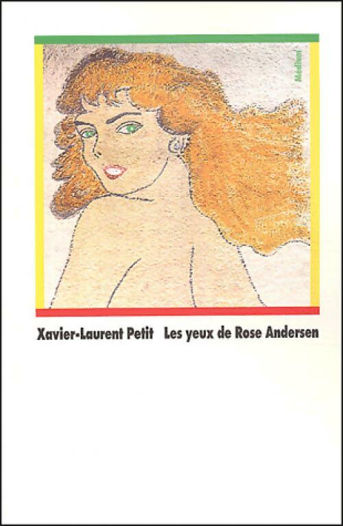Les yeux de Rose Andersen - Xavier-Laurent Petit, Petit Xavier Laurent - Livre