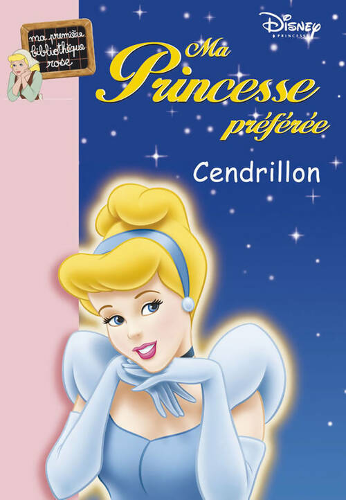 Ma princesse préférée Tome I : Cendrillon - Walt Disney - Livre