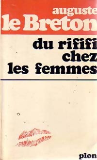Du rififi chez les femmes - Auguste Le Breton - Livre