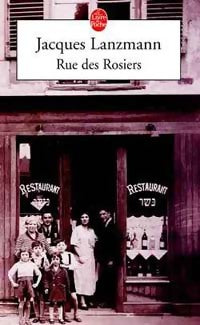 Rue des rosiers - Jacques Lanzmann - Livre