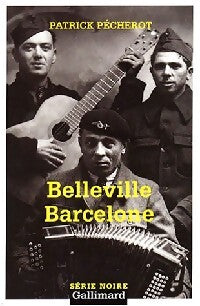 Belleville-Barcelone - Patrick Pécherot - Livre
