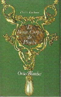 Le beau corps de Phoebe - Pierre Lachant - Livre