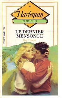 Le dernier mensonge - Kay Thorpe - Livre
