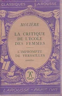 La critique de l'école des femmes / L'impromptu de Versailles - Molière - Livre