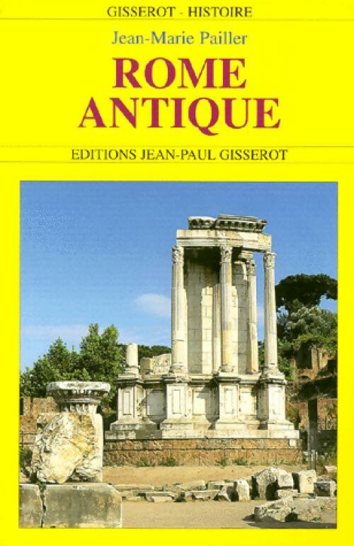 Rome antique - Jean-Marie Pailler - Livre