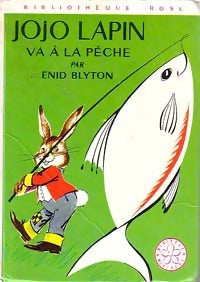 Jojo Lapin va à la pêche - Enid Blyton - Livre