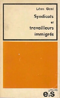 Syndicats et travailleurs immigrés - Léon Gani - Livre