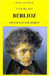 Berlioz - Cécile Reynaud - Livre
