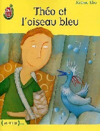 Théo et l'oiseau bleu - Jérôme Eho - Livre
