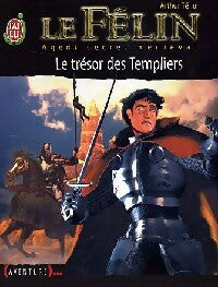 Le Félin Tome XIV : Le trésor des templiers - Arthur Ténor - Livre