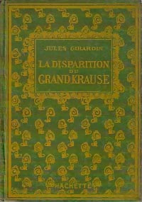 La disparition du Grand Krause - Jules Girardin - Livre