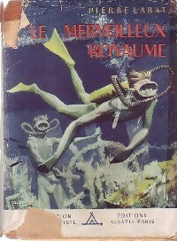 Le merveilleux royaume - Pierre Labat - Livre