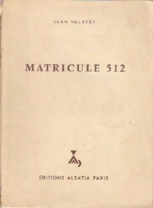 Matricule 512 - Jean Valbert - Livre