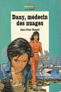 Dany, médecin des nuages - Jean-Paul Benoit - Livre