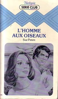 L'homme aux oiseaux - Sue Peters - Livre
