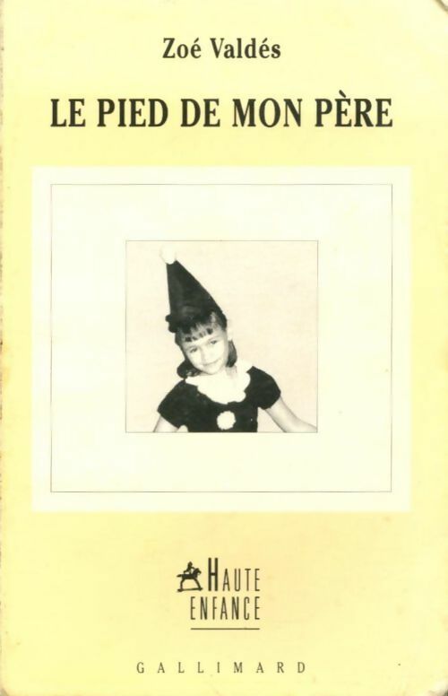 Le pied de mon père - Zoé Valdes - Livre