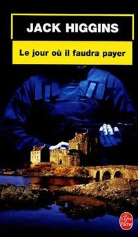 Le jour où il faudra payer - Jack Higgins - Livre