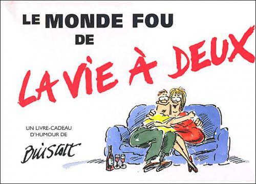 Le monde fou de la vie à deux - Bill Scott - Livre